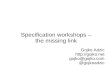 Specification Workshops - The Missing Link