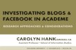 Investigating Blogs and Facebook in Academe: Research Approaches and Considerations