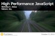 High Performance JavaScript - Fronteers 2010