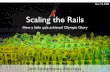 Scaling the Rails