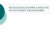 TOUR8 MIDTERM CHAPTER: I managing supply issues in tourist transport