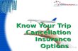 Know Your Trip Cancellation Insurance Options