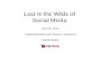 Lost in the Social Media Wilds