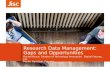 Research Data Management - Gaps and Opportunities