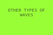 Other types of waves powerpoint
