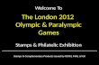The London 2012  Olympic & Paralympic Games Stamps & Philatelic Exhibition
