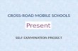 SELF EXAMINATION PROJECT by: CROSS-ROAD MOBILE SCHOOLS