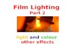 Film lighting, light and colour part 2