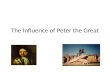 The Influence of Peter the Great