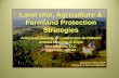 Land Use, Agriculture & Farmland Protection Strategies
