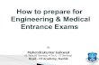How to prepare for  Engineering & Medical Entrance Exams