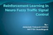 Reinforcement learning in neuro fuzzy traffic signal control