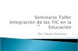 Seminario taller integración de las tic