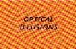 Optical Illusions!!