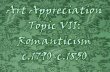 Art Appreciation Topic VII: Romanticism