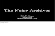 The Noisy Archives