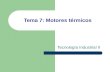 Tema 7: Motores térmicos Tecnología Industrial II.