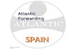 Atlantic Forwarding Group Agosto 2010 Atlantic Forwarding SPAIN.