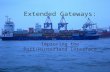 Extended Gateways : Improving the Port / Hinterland Interface