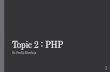 Topic 2 : PHP