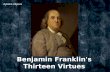 Benjamin franklin's thirteen virtues