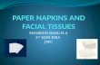 Paper napkins and facial tissues