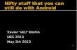 [HES2013] Nifty stuff that you can still do with android by Xavier Martin