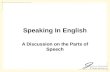 Speaking In English: A Discussion on the Parts of Speech