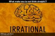 Irrational cognitive biases