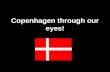Copenhagen Through Our Eyes!
