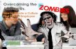 Overcoming the Zombies Among Us. How to Create a Culture That Fosters Employee Engagement - Webinar 11-27-13