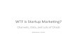 WTF is Startup Marketing?