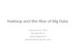 BW Tech Meetup: Hadoop and The rise of Big Data