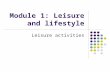 Module 1 leisure activities