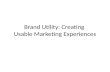 Brand Utility - Quick Overview