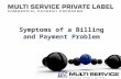 Symptoms of a Billing and Payment Problem