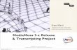 MediaMosa 3.x Release & Transcripting Project  - Community day - 8 december 2011