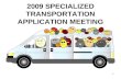 FY 2009 Specialized Transportation Application Meeting ...