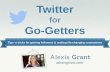 Webinar: Twitter For Go-Getters (Alexis Grant)