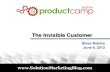 The Invisible Customer - Steve Robins Keynote at ProductCamp Boston 2011