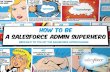 How to Be a Salesforce Admin Superhero