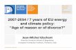 2007-2014 / 7 years of EU energy and climate policy: “Age of reason or of divorce?”