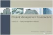 Project Management Foundations Series Course 102 - Project Management Processes