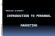 Introduction To Personal Marketing