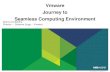 Transcending  Computing Environment Boundaries: Seamless Computing Environment, By Seema Ambastha, Director Systems Engineering, Vmvare