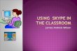 Using  Skype In The Classroom
