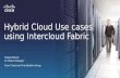 Hybrid Cloud User cases using Intercloud Fabric