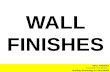 Wall finishes
