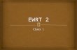 Ewrt 2 class 1