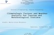 Climatologic Factors and Weather Analysis for Tourism and Meteorological Stations